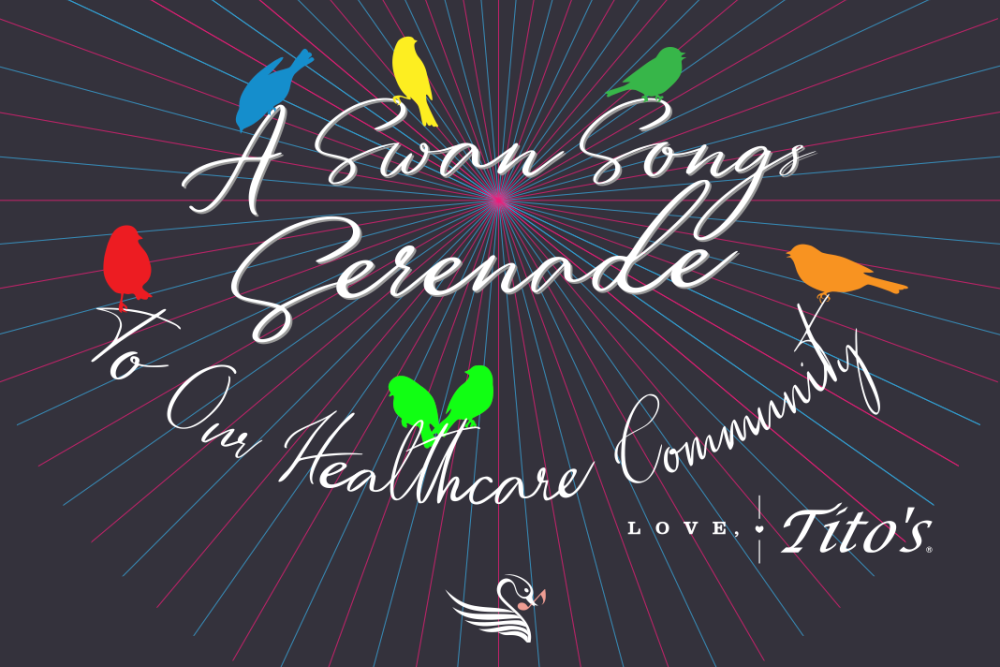 Austin music nonprofit teams up with Love, Tito's to present healthcare workers support and gratitude through personal virtual performances. Love, Tito's and Swan Songs Serenade to the Healthcare Community